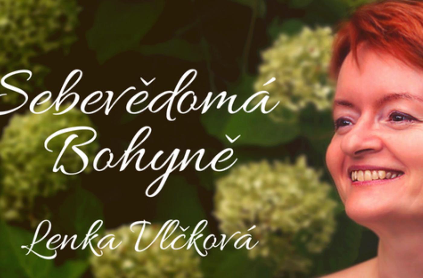 Den, kdy se mám ráda OLOMOUC: Z šedé myšky k sebevědomé bohyni. TERMÍN AKCE SE PŘESOUVÁ (NAŘÍZENÍ VLÁDY KORONAVIRUS)