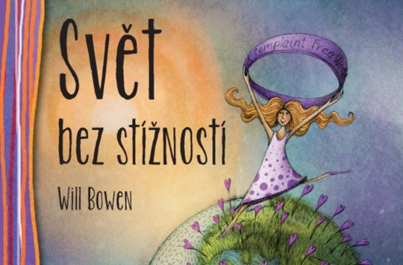 Svět bez stížnosti – Den první