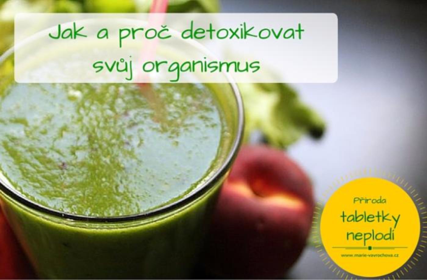 Jak pročistíte svůj organismus