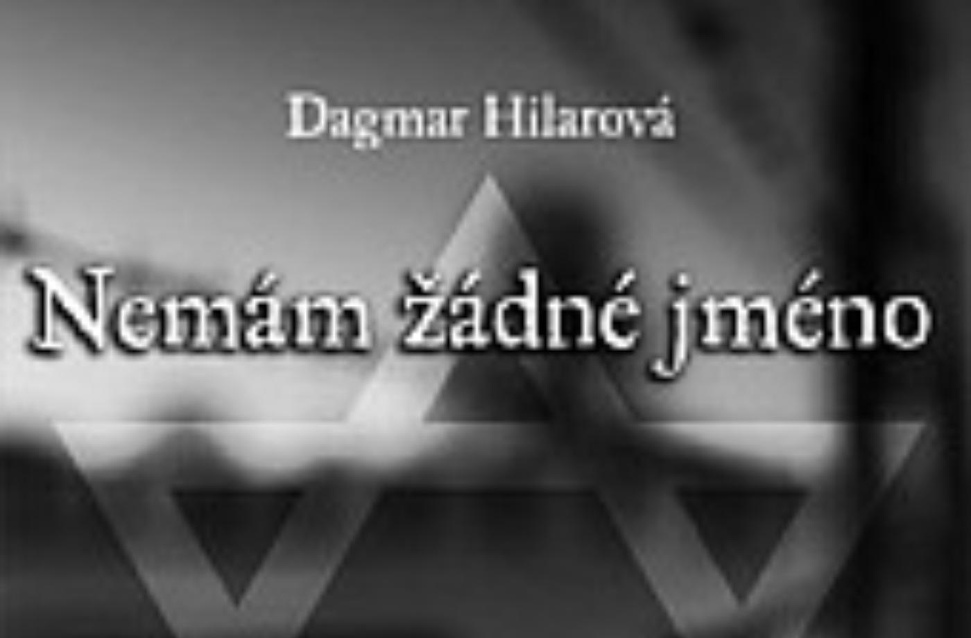 Dagmar Hilarová - Nemám žádné jméno
