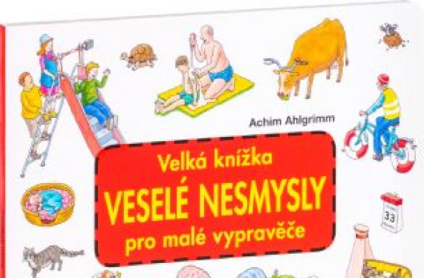 Velká knížka VESELÉ NESMYSLY pro malé vypravěče