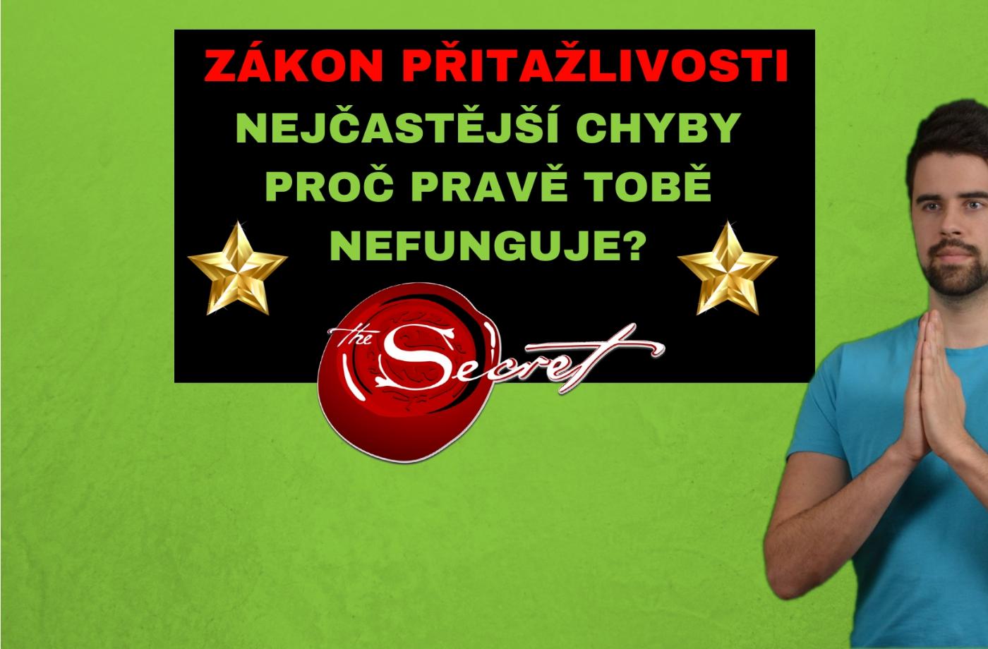 Zákon přitažlivosti proč pravě tobě nefunguje
