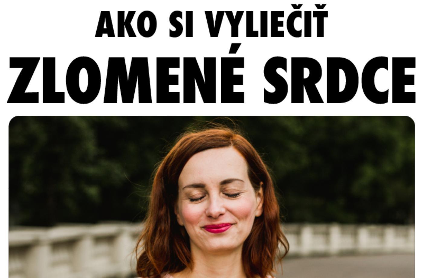 AKO SI VYLIEČIŤ ZLOMENÉ SRDCE