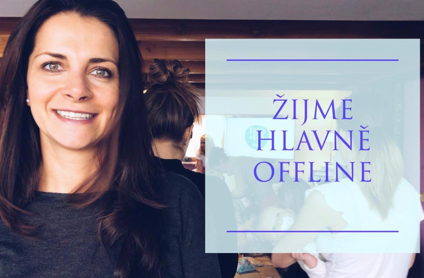 ŽENY s.r.o. doporučují: Žijte víc offline život