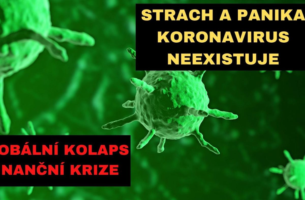 Strach a panika (koronavirus neexistuje) finanční krize a globální kolaps